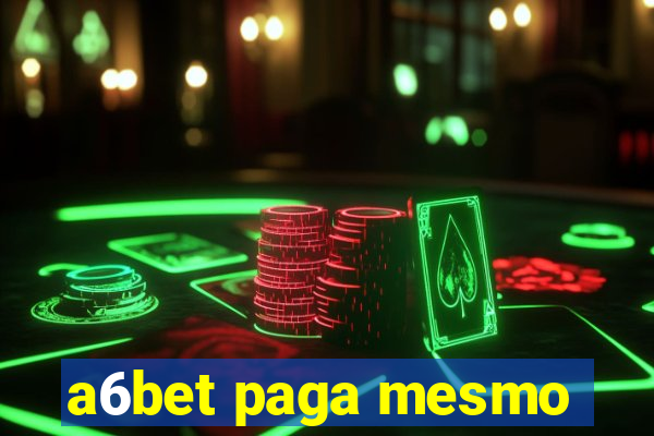 a6bet paga mesmo